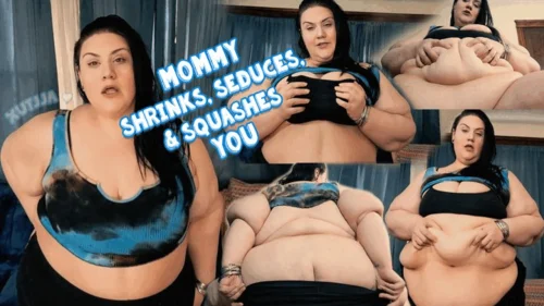 Ssbbw Xutjja's Shameless Gluttony - Step-Mommy Shrinks, Seduces, & Squashes You