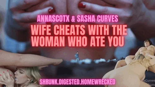 Anna Scotx - Unaware Wife cheats with the Giantess who ate you