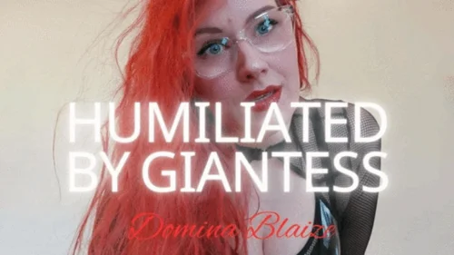 Immodest Miss Blaize - Humiliated by Giantess