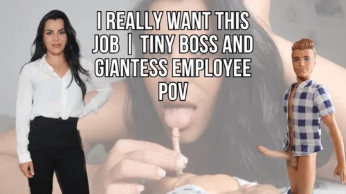 Lalo Cortez And Vanessa - I really want this job | Tiny boss and giantess employee POV - Lalo Cortez and Vanessa