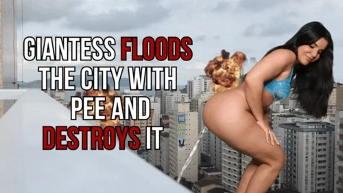 Lalo Cortez And Vanessa - Giantess grows, destroys and floods the city with her pee - Lalo Cortez and Vanessa