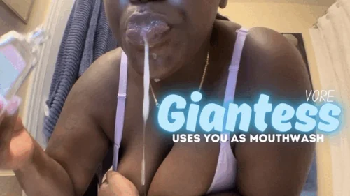 Goddessaminaa - Vore - Giantess uses you as mouth wash