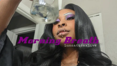 Lunnaticxxlive - Morning Breath