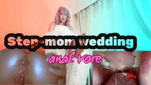 Lilyarmelsweet - Anal vore step mom wedding dress