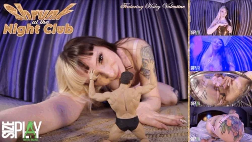 Sizeplay Productions - Shrunk at the Night Club Featuring Haley Valentine