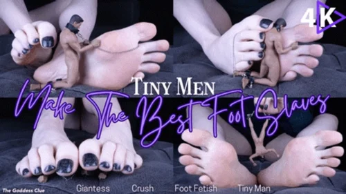 The Goddess Clue Clip Store - Tiny Men Make the Best Foot Slaves - 4K - The Goddess Clue, Cruel Giantess, Crush, Tiny Man Slave, Foot Slave Training and Giantess Worship