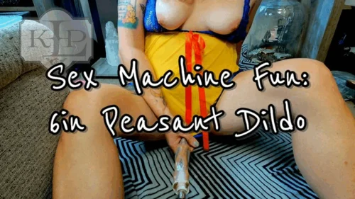 Ladykassandra - Sex Machine Fun: 6in Peasant Dildo