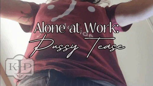Ladykassandra - Alone at Work: Pussy Tease