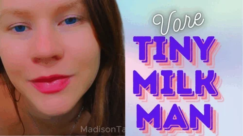 Goddess Madison - Tiny Milk Man vore