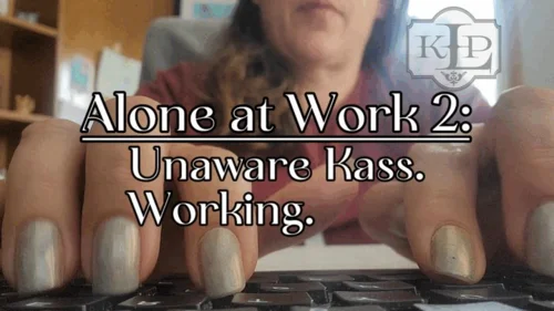 Ladykassandra - Alone at Work 2: Unaware Kass Working