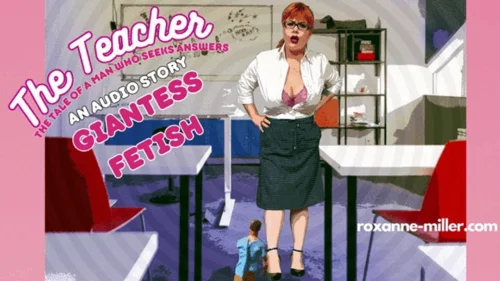 Theroxannemiller - Looking for answers - The Teacher- GIANTESS