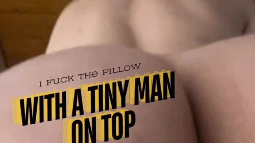 Goddessathenea - I Fuck the pillow with a tiny man on top