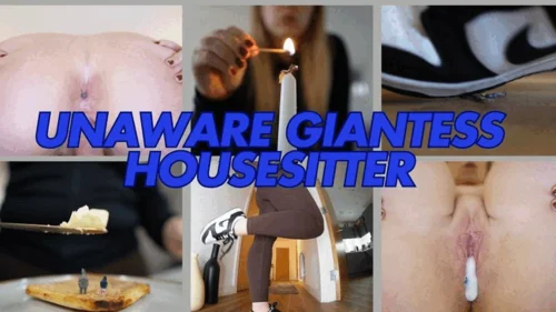 Anna Scotx - Unaware Giantess House Sitter