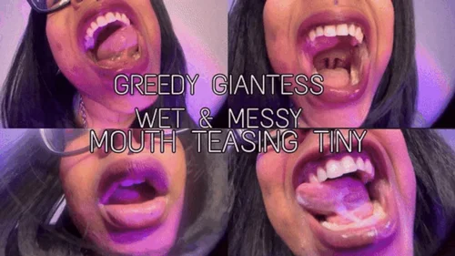 Lilithisfat Giantess Femdom World - Greedy Giantess Wet and Messy Mouth Teases Tiny