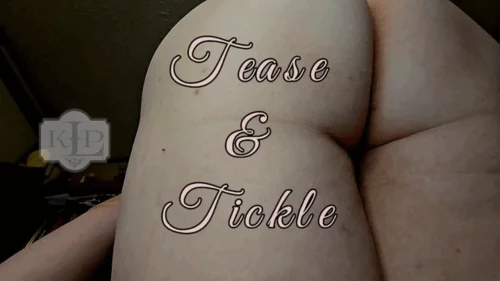 Ladykassandra - Tease and Tickle