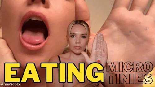 Anna Scotx - Eating Micro 7 Tinies