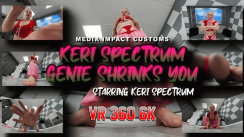 Media Impact Customs - Keri Spectrum Genie Shrinks You VR 360 6K