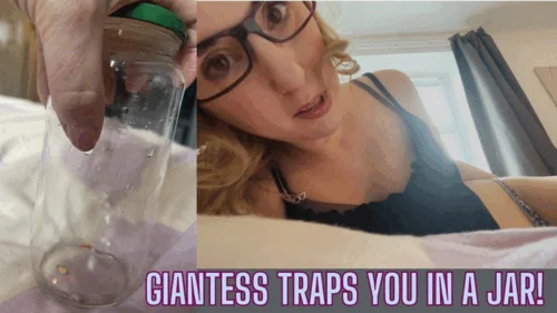 Mighty Miss Molly - Giantess Traps you in a Jar